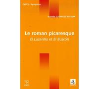 Le roman picaresque - El Lazarillo et El Buscón: El Lazarillo et El Buscón
