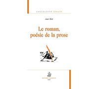 Le roman, poésie de la prose