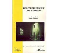 Le roman policier Lieux et itinéraires - Collectif - L'harmattan - broché - Roman