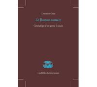 Le Roman Romain - Généalogie D'un Genre Français