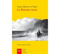 Le Roman russe - Eugène-Melchior De Vogüé - Classiques Garnier - broché - Essai