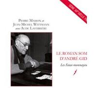 Le Roman Somme D'andré Gide - Les Faux-Monnayeurs