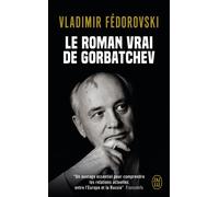 Le roman vrai de Gorbatchev - Vladimir Fedorovski - J'ai Lu - Poche - Document