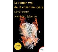 Le roman vrai de la crise financière
