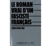 Le Roman Vrai D'un Fasciste Français