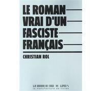 Le Roman Vrai D'un Fasciste Français