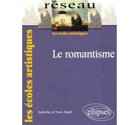 Le romantisme 2nde et 1ère - Isabelle Ansel - Ellipses - broché - Scolaire / Universitaire