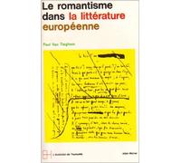 Le Romantisme dans la littérature européenne – tome 1 : L'Ere romantique
