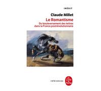 Le Romantisme Inédit - Claude Millet - Lgf - Poche - Etude