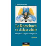Le Rorschach en clinique adulte - 3e éd. - Interprétation psychanalytique: Interprétation psychanalytique