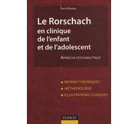 Le Rorschach en clinique de l'enfant et de l'adolescent: Approche psychanalytique