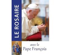Le Rosaire avec le Pape François