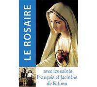 Le Rosaire avec les saints François et Jacinthe de Fatima