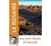 Le Rosaire avec saint Charles de Foucauld - Collectif - Traditions Monastiques Eds - broché - Essai