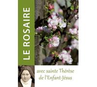 Le Rosaire avec sainte Thérèse de l'Enfant-Jésus - Collectif - Traditions Monastiques Eds - broché - Essai