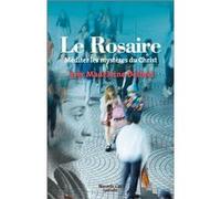 Le Rosaire - Méditer Les Mystères Du Christ Avec Madeleine Delbrêl