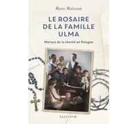 Le rosaire de la famille Ulma: Martyrs des nazis en Pologne