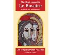 Le rosaire - les vingt mystères revisités Les vingt mystères revisités - Mgr René Laurentin - Du Gingko Eds - broché - Essai