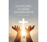 Le rosaire, lumière d'intériorité