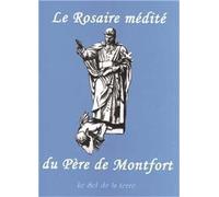 Le Rosaire médité du Père de Montfort