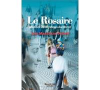 Le Rosaire - Méditer Les Mystères Du Christ Avec Madeleine Delbrêl