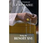 Le Rosaire - Textes de Benoît XVI - Chambarand - Monastere De Chambarand - broché - Essai