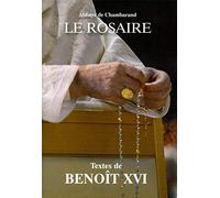 Le Rosaire - Textes de Benoît XVI Grand format