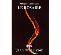 Le Rosaire - Textes de Jean de la Croix - Chambarand - Monastere De Chambarand - broché - Essai