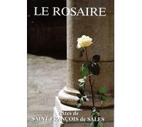 Le Rosaire - Textes de saint François de Sales - Chambarand - Monastere De Chambarand - broché - Essai