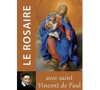 Le Rosaire - Textes de Saint Vincent de Paul