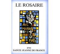 Le Rosaire - Textes de Sainte Jeanne de France