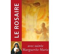 Le Rosaire - Textes de Sainte Marguerite Marie