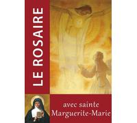 Le Rosaire - Textes de Sainte Marguerite Marie - Chambarand - Traditions Monastiques Eds - broché - Essai