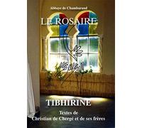 Le Rosaire - Tibhirine - Textes de Christian de Chergé et de ses frères Grand format
