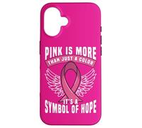 Le Rose est Plus qu'une Simple Couleur, C'est Un Symbole d'espoir Coque pour iPhone 16