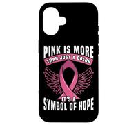 Le Rose est Plus qu'une Simple Couleur, C'est Un Symbole d'espoir Coque pour iPhone 16