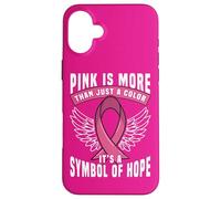 Le Rose est Plus qu'une Simple Couleur, C'est Un Symbole d'espoir Coque pour iPhone 16 Plus