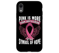 Le Rose est Plus qu'une Simple Couleur, C'est Un Symbole d'espoir Coque pour iPhone XR