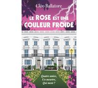 Le rose est une couleur froide: Quatre amies, Un meurtre, Qui ment ?