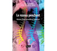 Le Roseau penchant: Histoire d'une merveilleuse opération