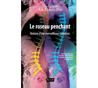 Le Roseau penchant: Histoire d'une merveilleuse opération