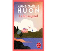 Le Rossignol - Anne-Gaëlle Huon - Lgf - Poche - Roman