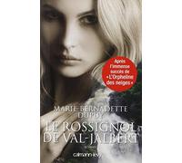 Marie-Bernadette Dupuy – Le Rossignol de Val Jabert : L'Orpheline des neiges T2 – Roman – Broché