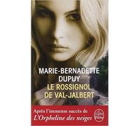 Le Rossignol du Val-Jabert de Marie-Bernadette Dupuy ( 10 septembre 2014 )