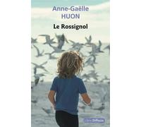 Le Rossignol Editions en grands caractères - Anne-Gaëlle Huon - Libra Diffusio - broché - Roman
