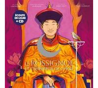 Le Rossignol et l'empereur de Chine, Livre-CD La Rêveuse (Auteur), La Rêveuse (Interprète), Anna Griot (Illustration)