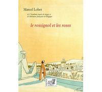 Le rossignol et les roses Contes illustrés - Marcel Lobet - Samsa - broché - Contes / Légendes