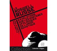 Le Roswell russe - Révélations sur les mystères ufologiques de l'Union Soviétique