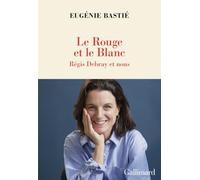 Le Rouge et le Blanc: Régis Debray et nous