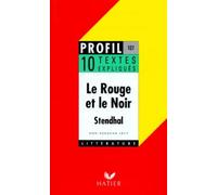 Le Rouge et le noir de Stendhal : 10 textes expliqués